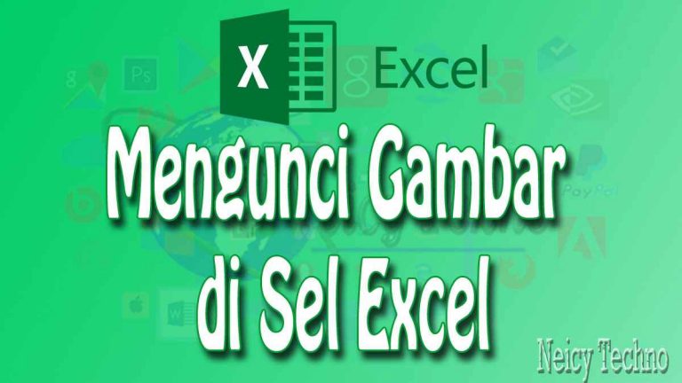 Cara Mengunci Gambar di Sel Excel