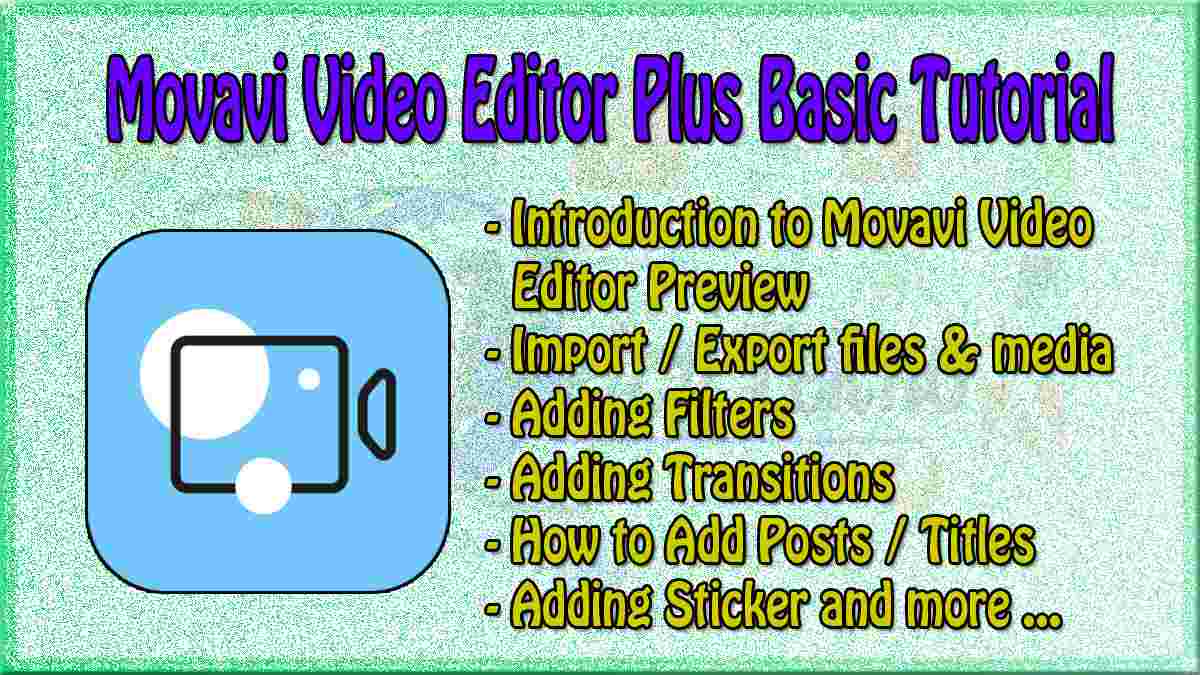 Movavi video editor basic tutorial for beginners