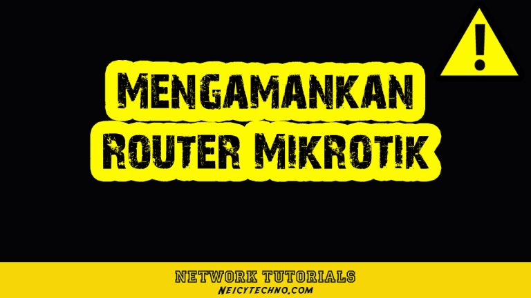 Mengamankan Router MIkrotik