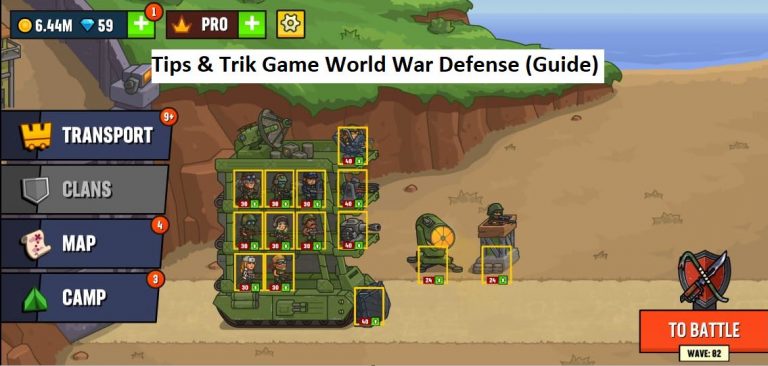 Tips & Trik Game World War Defense (Guide)