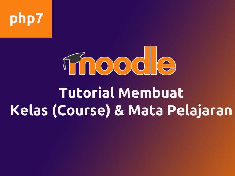 Membuat kelas dan mata pelajaran di moodle