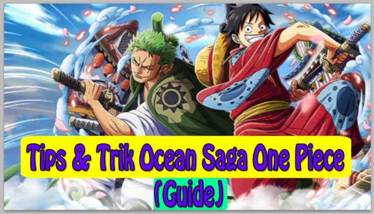 Tips & Trik Ocean Saga One Piece (Guide)