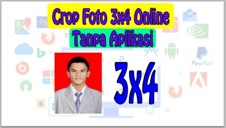 Crop Foto 3x4 Online Tanpa Aplikasi