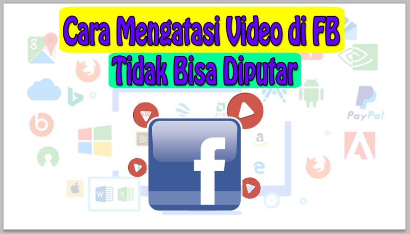 5 Cara Mengatasi Video di FB Tidak Bisa Diputar