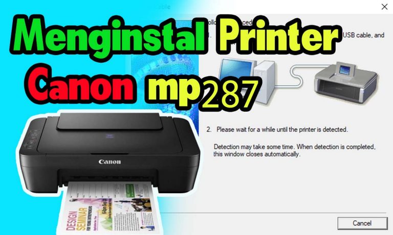 Cara Menginstal Printer Canon mp287