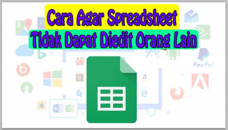 Cara Agar Spreadsheet Tidak Dapat Diedit Orang Lain