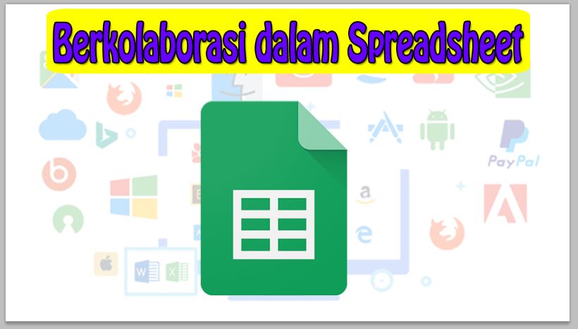 Berkolaborasi dalam Spreadsheet