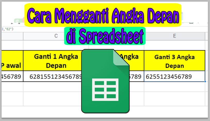 Cara Mengganti Angka Depan di Google Sheet/Spreadsheet