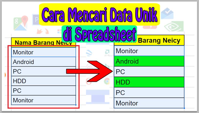 Cara Mencari Data Unik di Spreadsheet