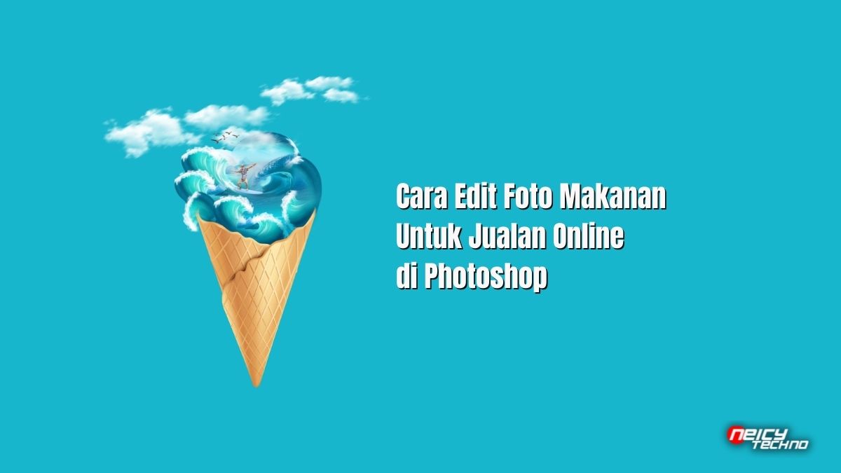 Cara Edit Foto Makanan Untuk Jualan Online di Photoshop