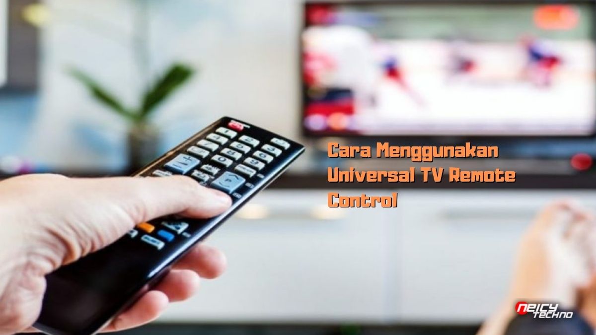 Cara Menggunakan Universal TV Remote Control