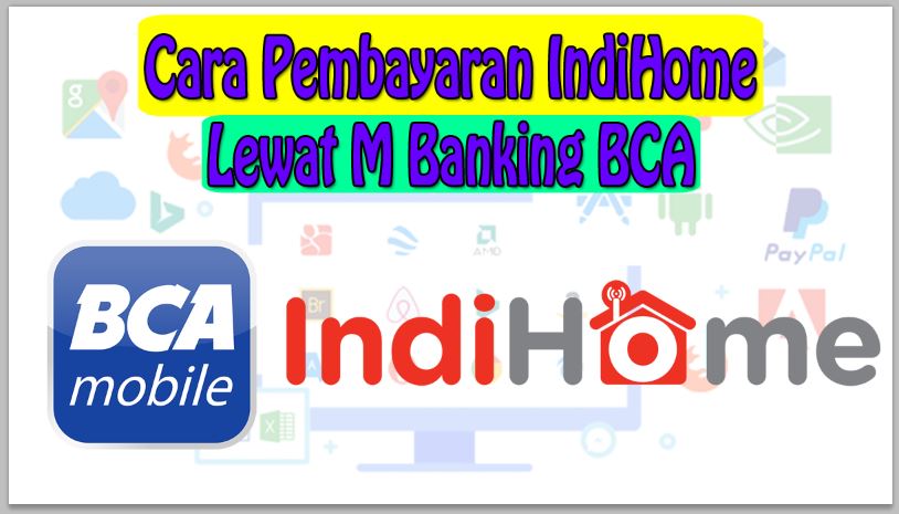 Cara Pembayaran IndiHome Lewat M Banking BCA