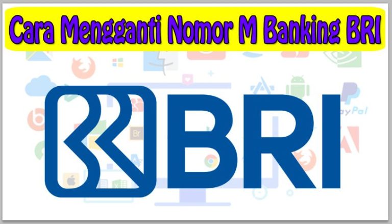 Cara Mengganti Nomor M Banking BRI