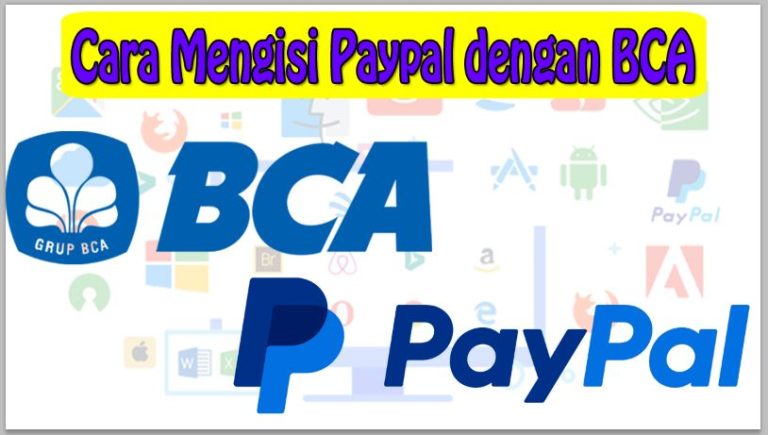 Cara Mengisi Paypal dengan BCA Paling Praktis dan Cepat