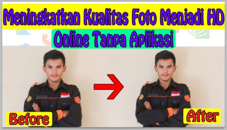 Meningkatkan Kualitas Foto Menjadi HD Online Tanpa Instal Aplikasi