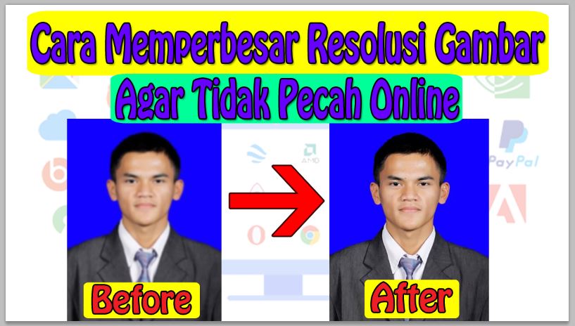 Cara Memperbesar Resolusi Gambar Agar Tidak Pecah Online