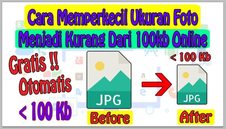 Cara Memperkecil Ukuran Foto Menjadi Kurang Dari 100kb Online Tanpa Aplikasi