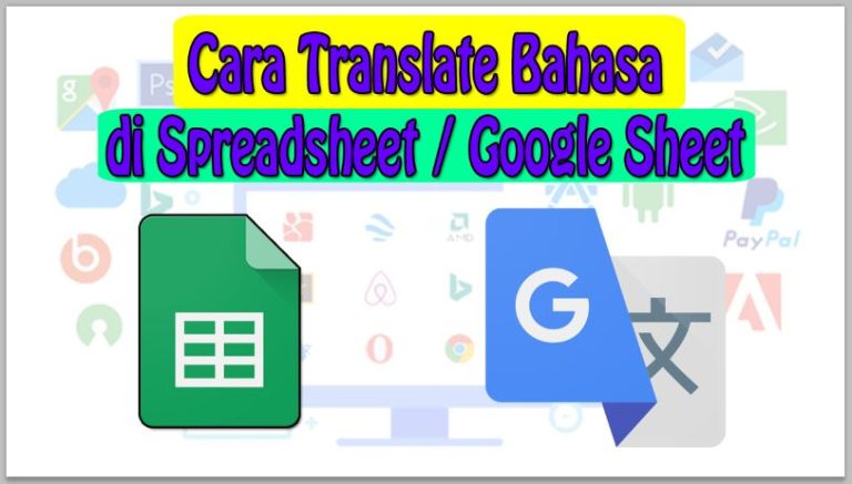 Cara Translate Bahasa di Spreadsheet Menggunakan Rumus Google Translate