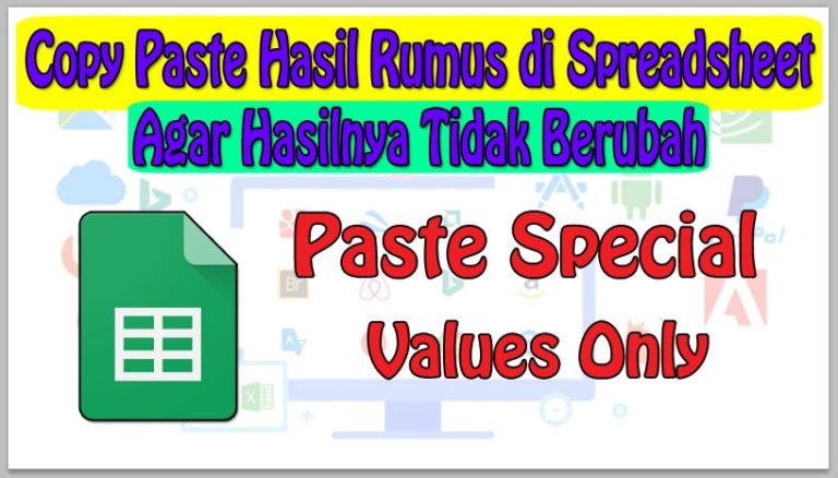 Cara Copy Paste Hasil Rumus di Spreadsheet Agar Hasilnya Tidak Berubah