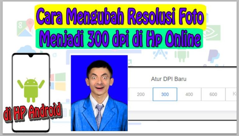 Cara Mengubah Resolusi Foto Menjadi 300 dpi di Hp Online Tanpa Aplikasi