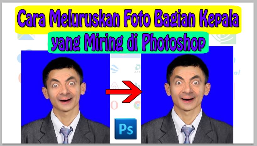 Cara Meluruskan Foto Bagian Kepala yang Miring di Photoshop