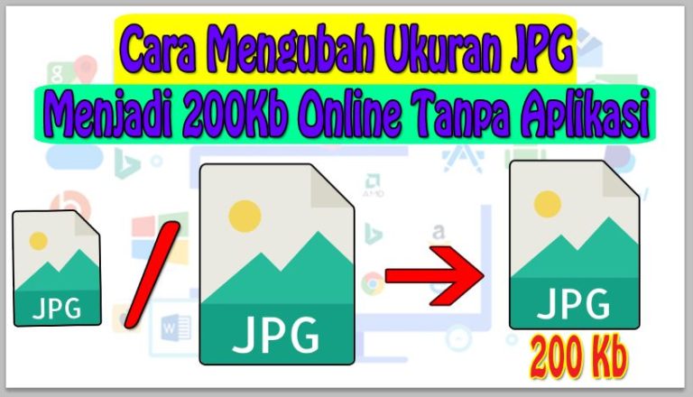 Cara Mengubah Ukuran JPG Menjadi 200Kb Online Tanpa Aplikasi