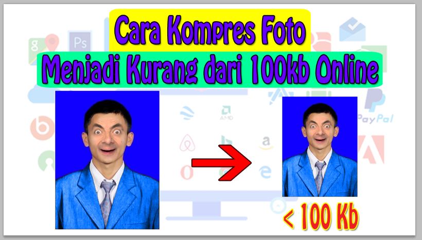 Cara Kompres Foto Menjadi Kurang dari 100kb Online