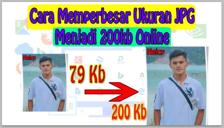 Cara Memperbesar Ukuran JPG Menjadi 200kb Online