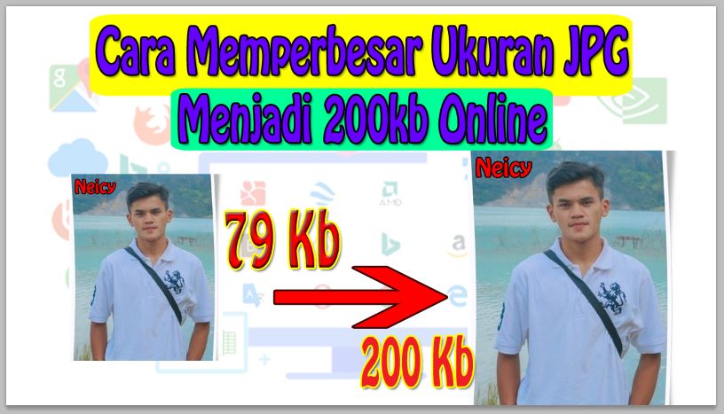 Cara Memperbesar Ukuran JPG Menjadi 200kb Online