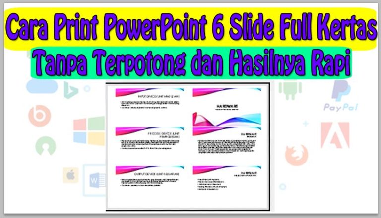 Cara Print PowerPoint 6 Slide Full Kertas Tanpa Terpotong dan Hasilnya Rapi
