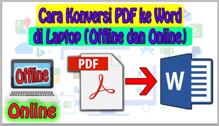 Cara Konversi PDF ke Word di Laptop (Offline dan Online)