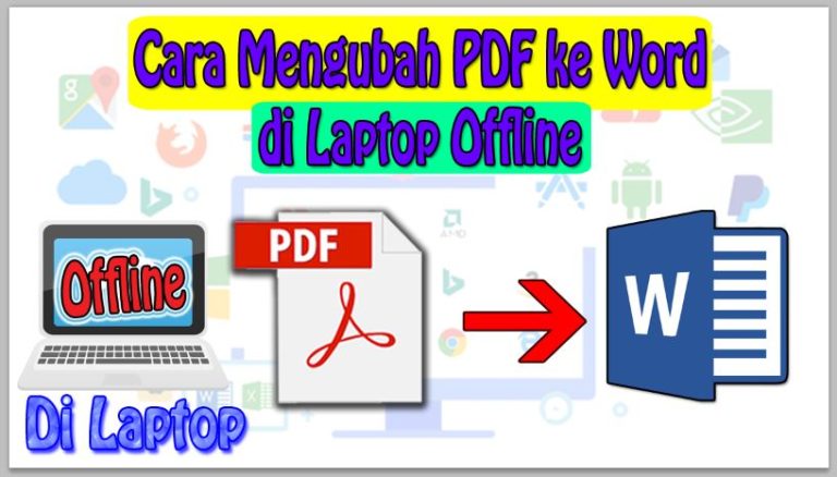 Cara Mengubah PDF ke Word di Laptop Offline