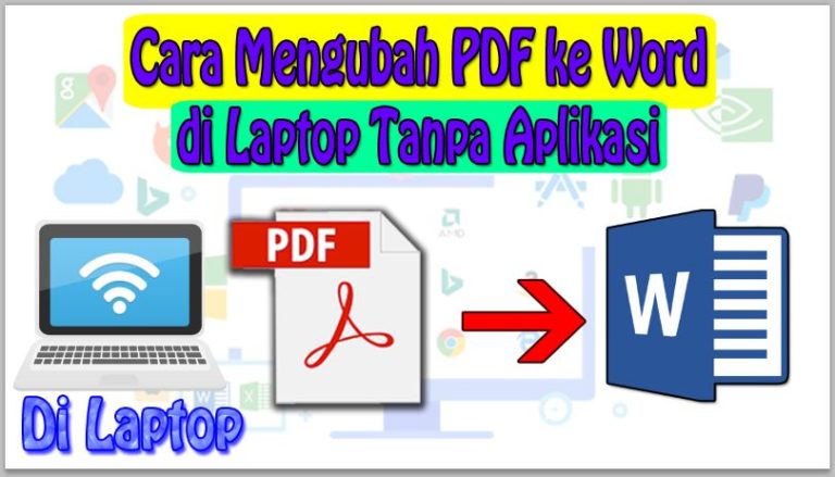 Cara Mengubah PDF ke Word di Laptop Tanpa Aplikasi