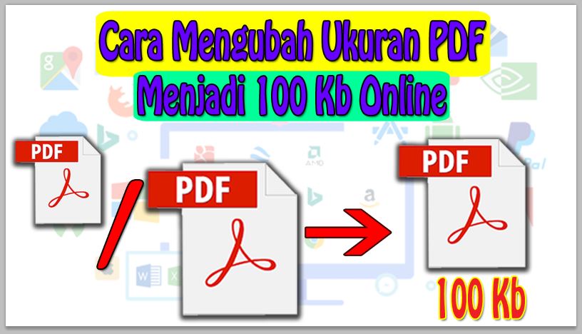 Cara Mengubah Ukuran PDF Menjadi 100 Kb Online (Memperbesar dan Memperkecil)