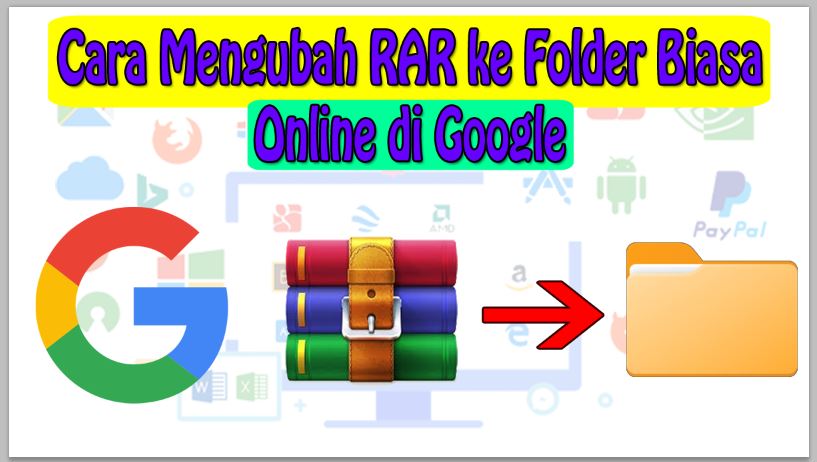 Cara Mengubah RAR ke Folder Biasa Online di Google Tanpa Aplikasi Tambahan