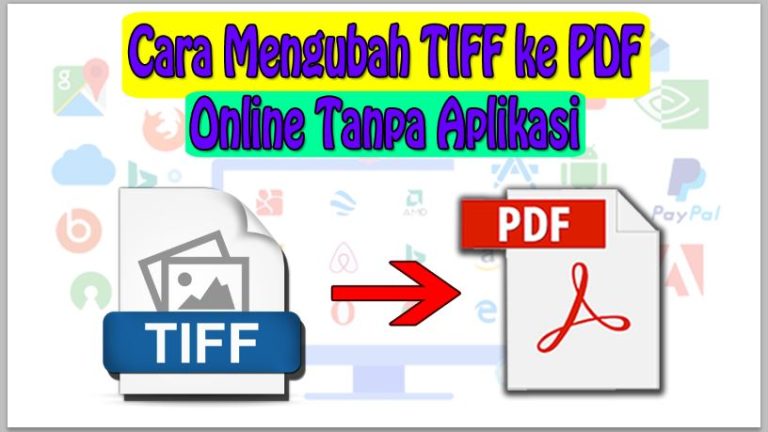 Cara Mengubah TIFF ke PDF Online Tanpa Aplikasi
