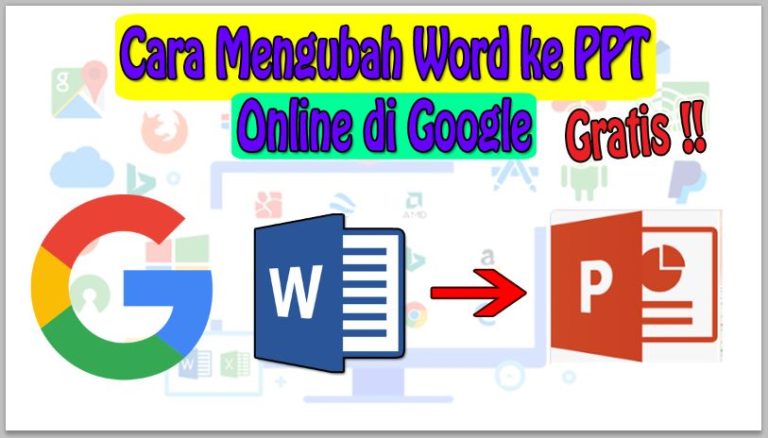 Cara Mengubah Word ke PPT Online di Google